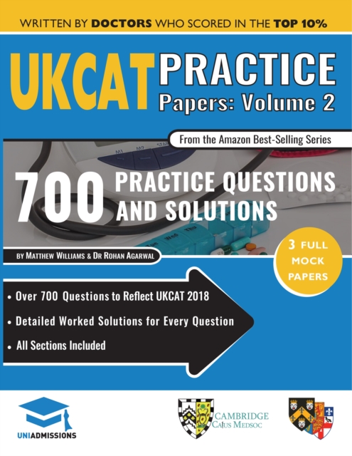 UKCAT Practice Papers Volume Two : 3 Full Mock Papers, 700 Questions in the style of the UKCAT, Detailed Worked Solutions for Every Question, UK Clinical Aptitude Test, UniAdmissions, Paperback / softback Book