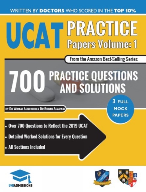 UCAT Practice Papers Volume One : 3 Full Mock Papers, 700 Questions in the style of the UCAT, Detailed Worked Solutions for Every Question, 2020 Edition, UniAdmissions, Paperback / softback Book