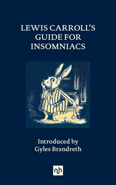 Lewis Carroll's Guide for Insomniacs, Hardback Book