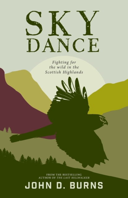 Sky Dance : Fighting for the wild in the Scottish Highlands, Paperback / softback Book
