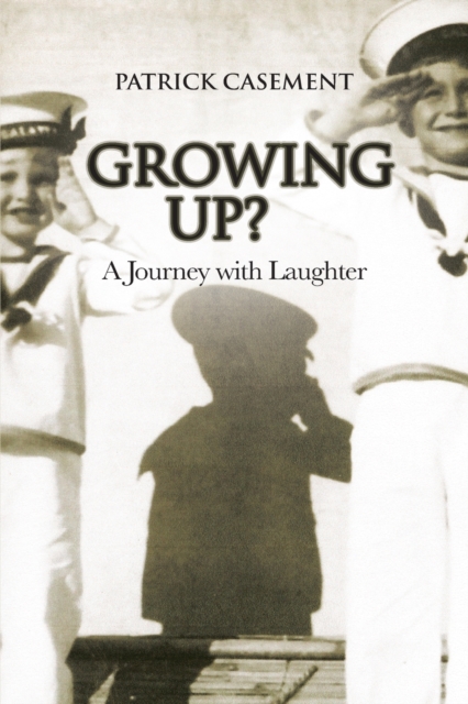 Growing Up? : A Journey with Laughter, Paperback / softback Book