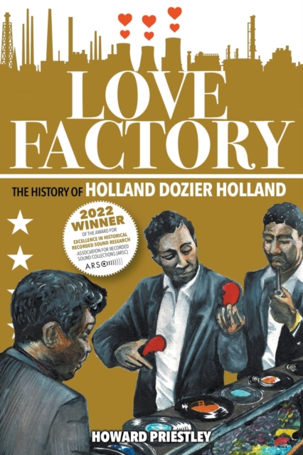 Love Factory : The History of Holland Dozier Holland, Paperback / softback Book