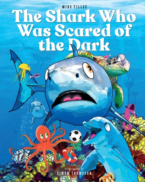 The Shark Who Was Scared of the Dark, Paperback / softback Book