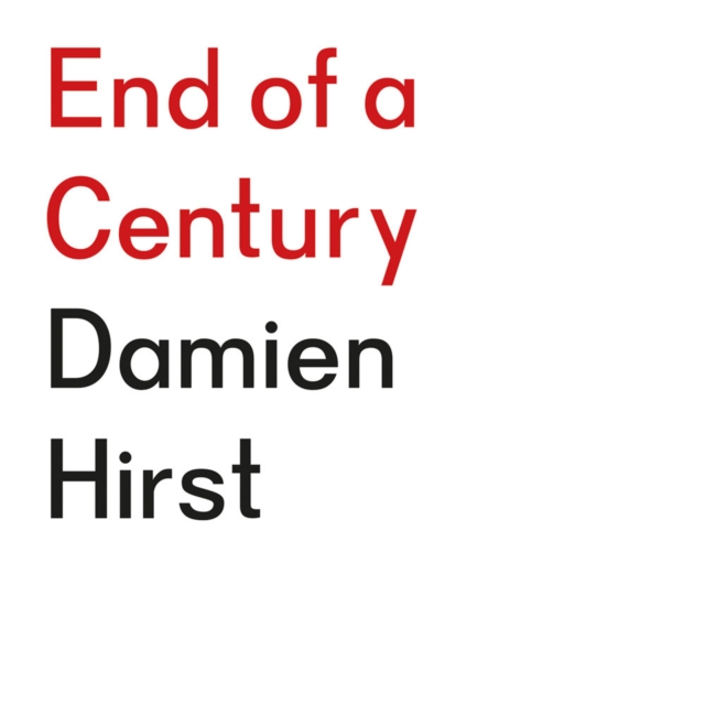 End of a Century : Damien Hirst, Paperback / softback Book
