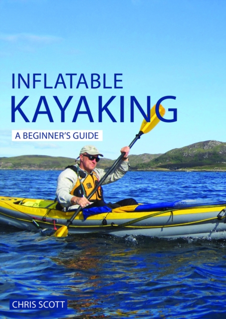 Inflatable Kayaking: A Beginner's Guide, EPUB eBook