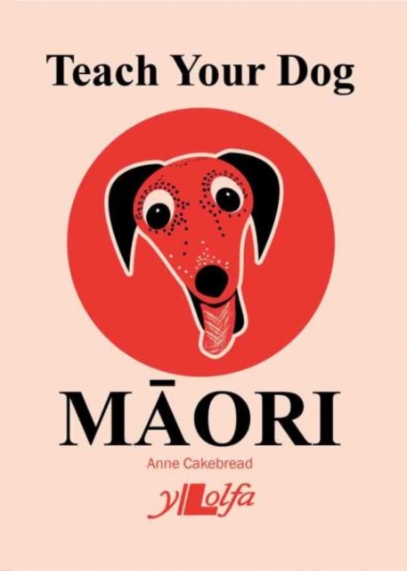 Teach Your Dog Maori, Paperback / softback Book