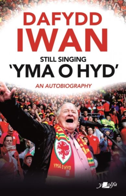 Still Singing 'Yma o Hyd': An Autobiography : An Autobiography, Paperback / softback Book