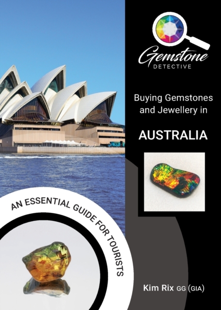 The Gemstone Detective: Buying Gemstones and Jewellery in Australia, Paperback / softback Book