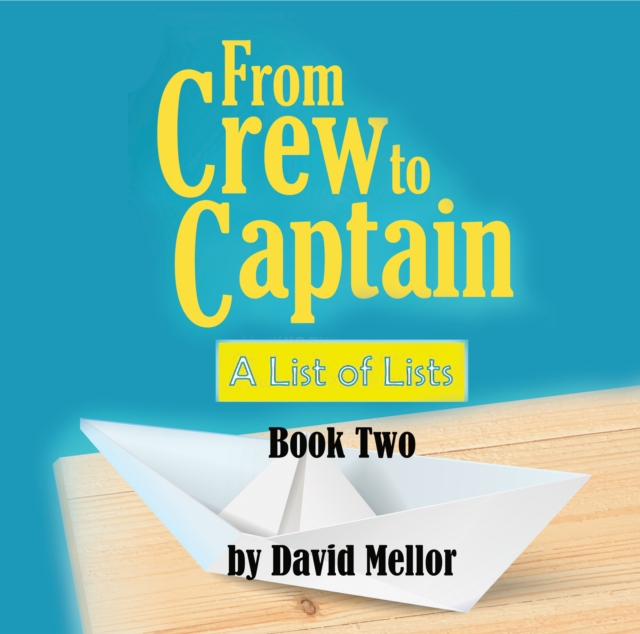 From Crew to Captain: A List of Lists (Book 2), Paperback / softback Book