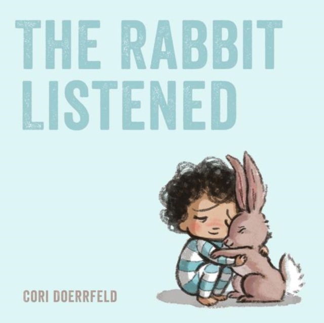 The Rabbit Listened, Paperback / softback Book