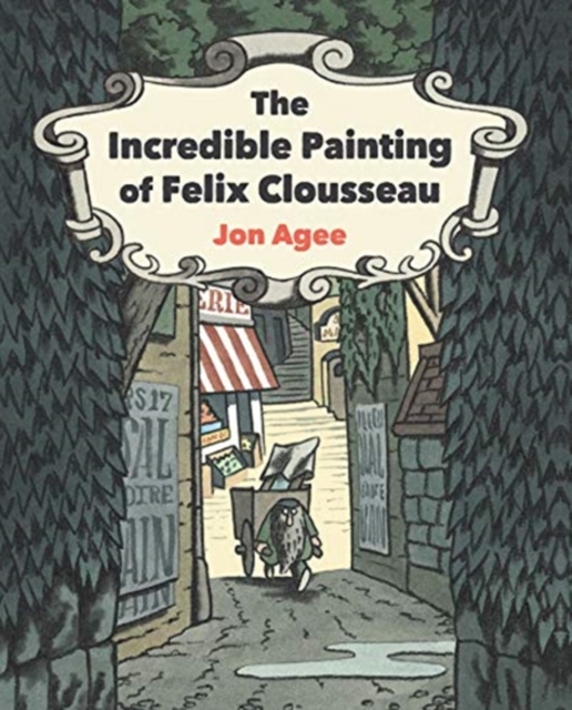 The Incredible Painting of Felix Clousseau, Hardback Book