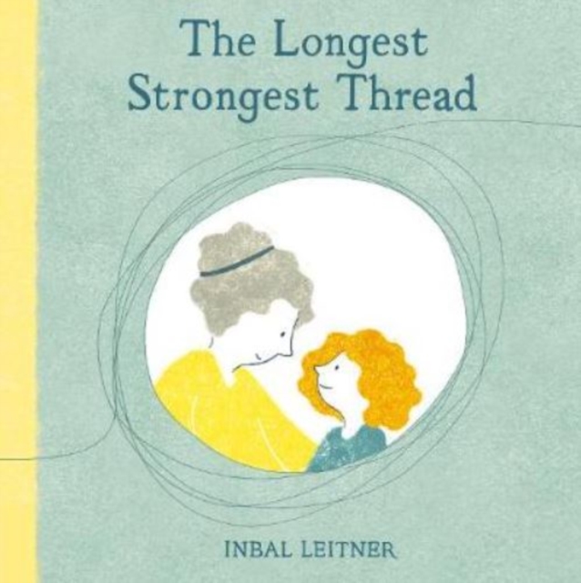 The Longest Strongest Thread, Paperback / softback Book