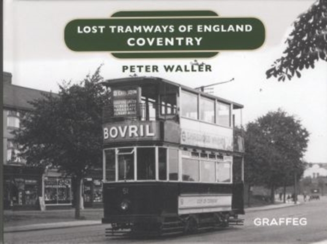 Lost Tramways of England: Coventry, Hardback Book
