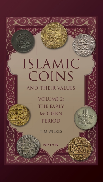 Islamic Coins and Their Values : Volume 2 - The Early Modern Period, PDF eBook