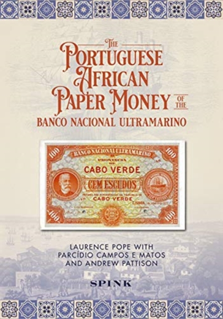 The Portuguese African Paper Money of the Banco Nacional Ultramarino, Hardback Book
