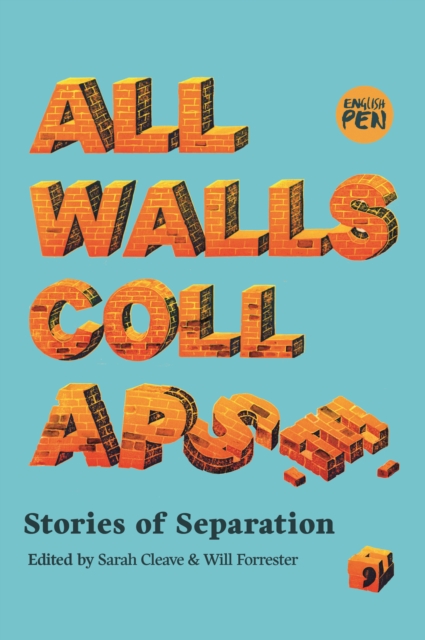 All Walls Collapse : Stories of Separation, Paperback / softback Book