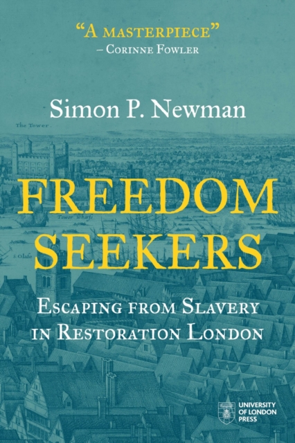 Freedom Seekers : Escaping from Slavery in Restoration London, Paperback / softback Book