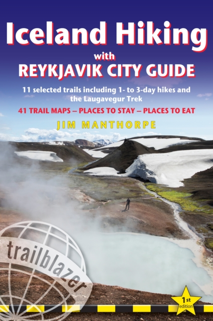 Iceland Hiking - with Reykjavik City Guide : 11 selected trails including 1- to 2-day hikes and The Laugavegur Trek, Paperback / softback Book