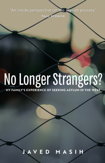 No Longer Strangers? : My Family's Experience of Seeking Asylum in the West, Paperback / softback Book