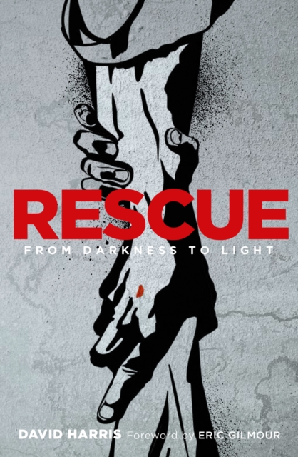 Rescue : From darkness to light, Paperback / softback Book