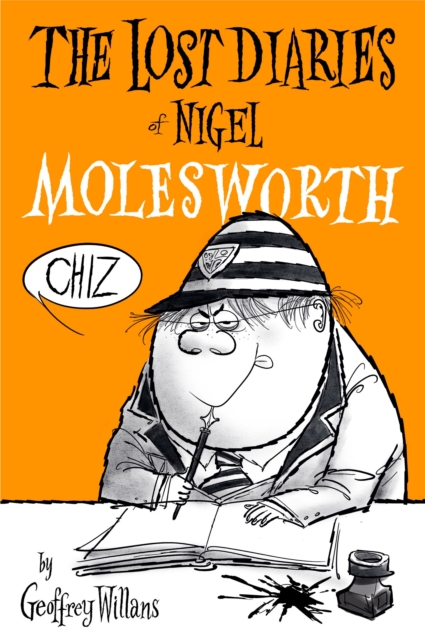 The Lost Diaries Of Nigel Molesworth, Hardback Book