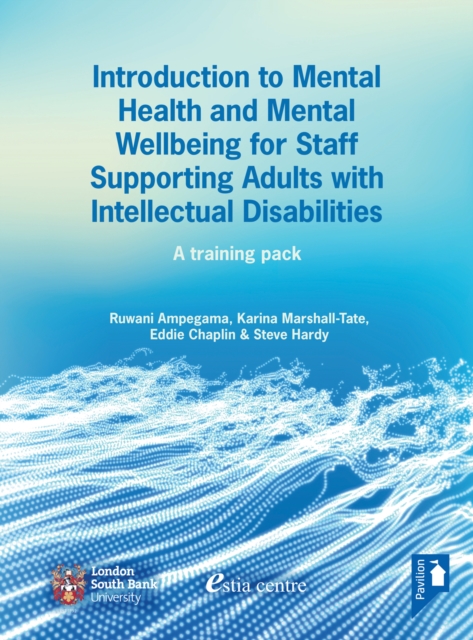 Introduction to Mental Health and Mental Well-being for Staff Supporting Adults with Intellectual Disabilities : A training pack, Mixed media product Book