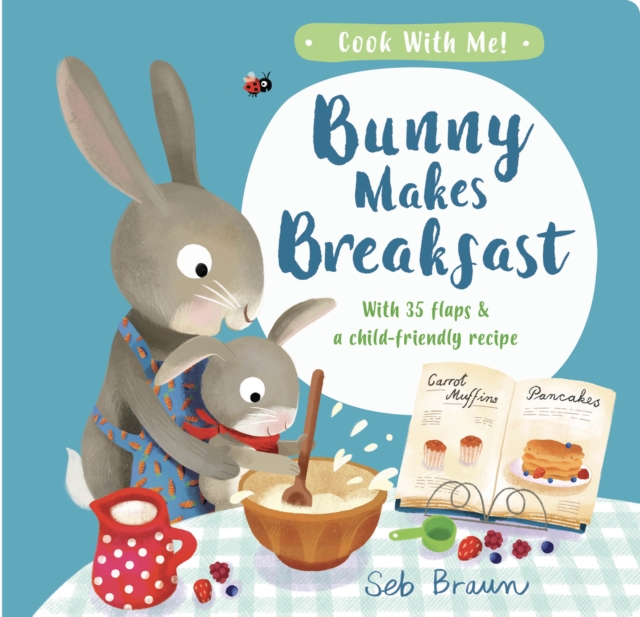 Bunny Makes Breakfast, Board book Book