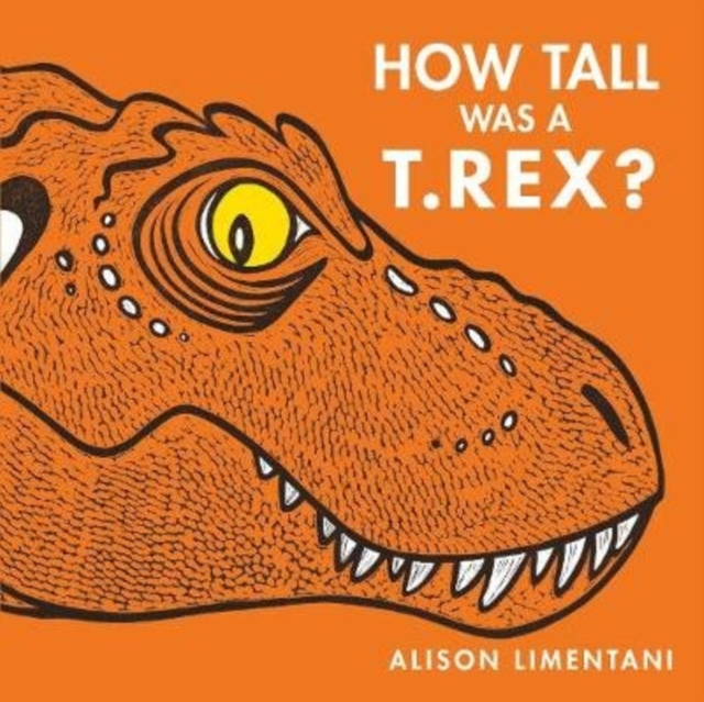 How Tall was a T. rex?, Paperback / softback Book