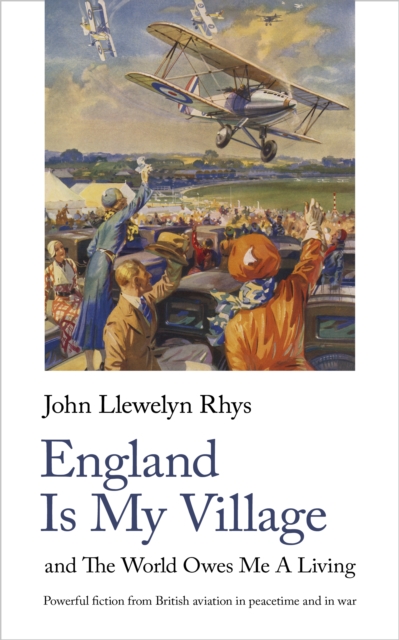 England Is My Village : and The World Owes Me A Living, Paperback / softback Book