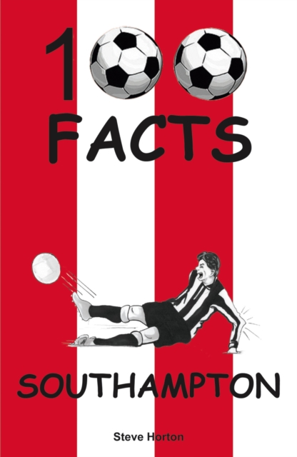 Southampton - 100 Facts, Paperback / softback Book