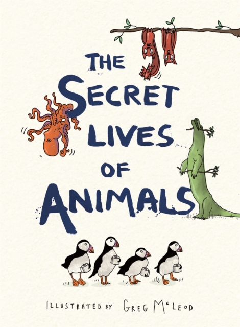 The Secret Lives of Animals, Hardback Book