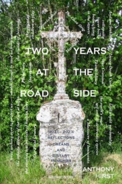 Two Years at the Road Side : Reflections, dreams and distant memories, Paperback / softback Book