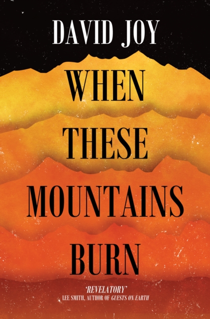 When These Mountains Burn, Paperback Book