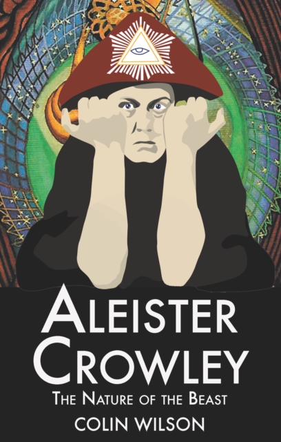 Aleister Crowley : The Nature of the Beast, EPUB eBook