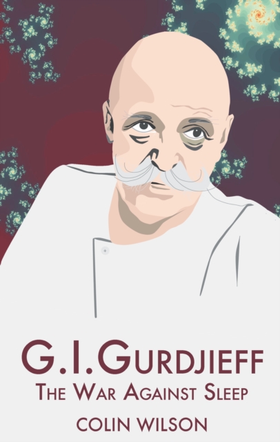 G.I. Gurdjieff : The War Against Sleep, EPUB eBook