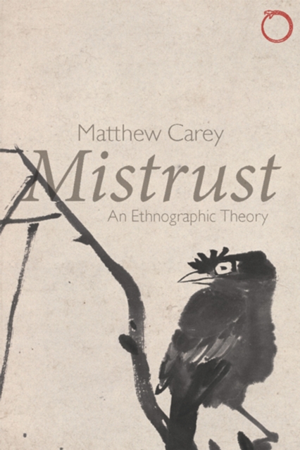 Mistrust : An Ethnographic Theory, EPUB eBook