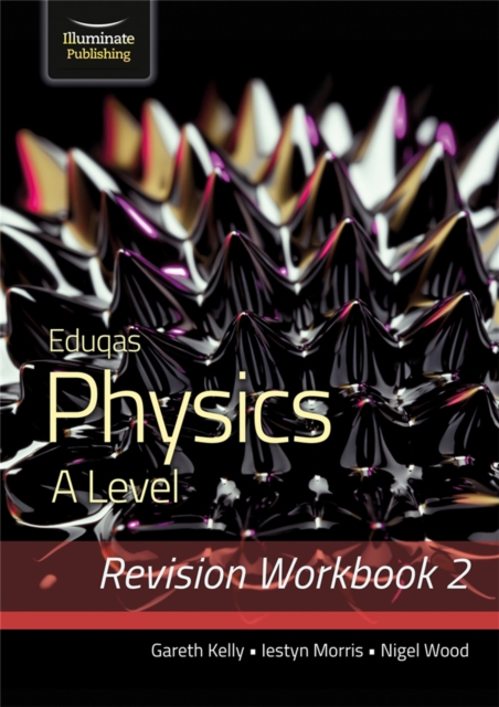 Eduqas Physics A Level - Revision Workbook 2, Paperback / softback Book