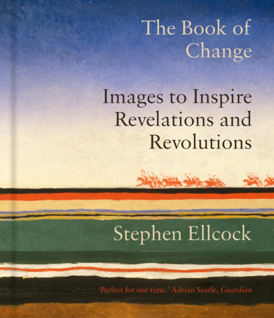 The Book of Change : Images to Inspire Revelations and Revolutions, EPUB eBook