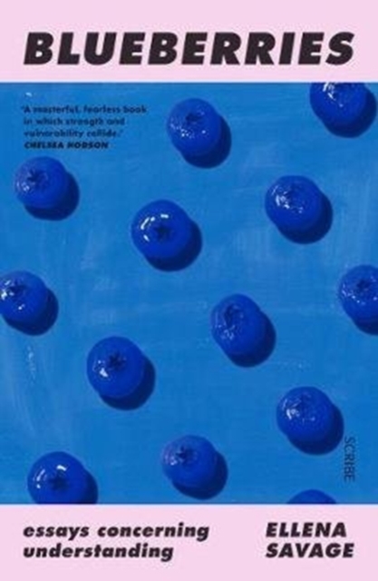 Blueberries : essays concerning understanding, Paperback / softback Book