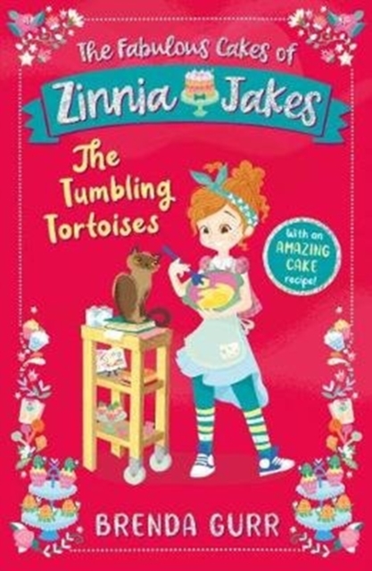 The Fabulous Cakes of Zinnia Jakes: The Tumbling Tortoises, Paperback / softback Book
