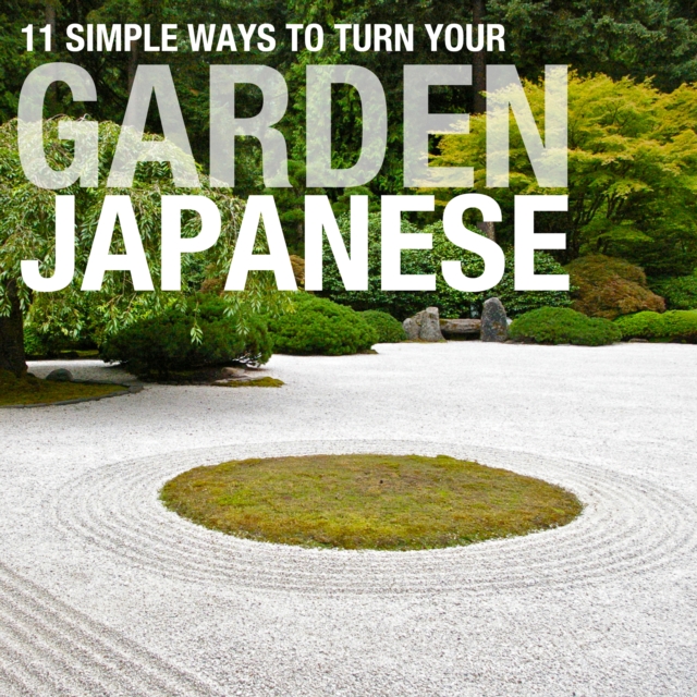 11 Simple Ways To Turn Your Garden Japanese, eAudiobook MP3 eaudioBook