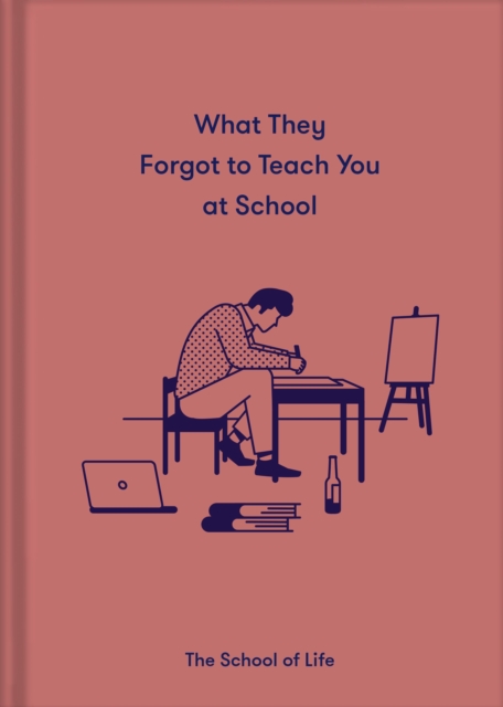 What They Forgot To Teach You At School : Essential emotional lessons needed to thrive, EPUB eBook