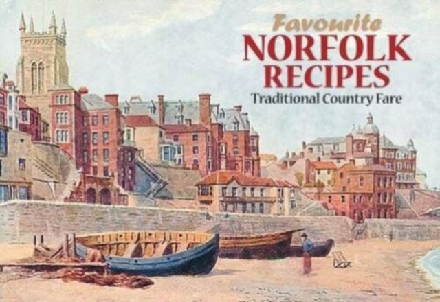 Favourite Norfolk Recipes, Paperback / softback Book