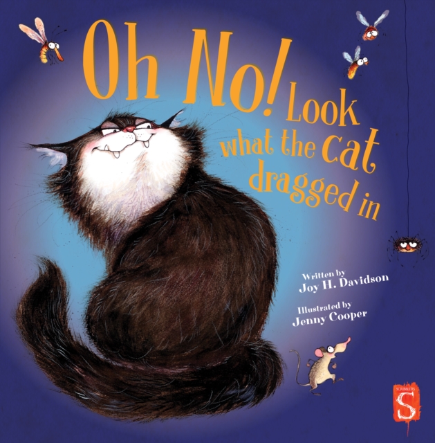 Oh No! Look What The Cat Dragged In, Hardback Book