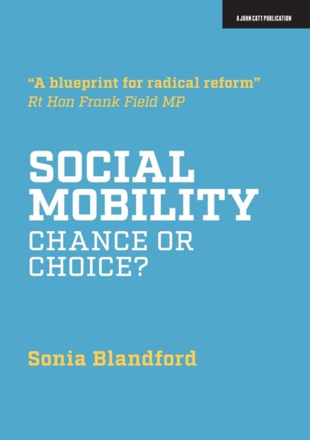 Social Mobility : Chance or Choice?, Paperback / softback Book