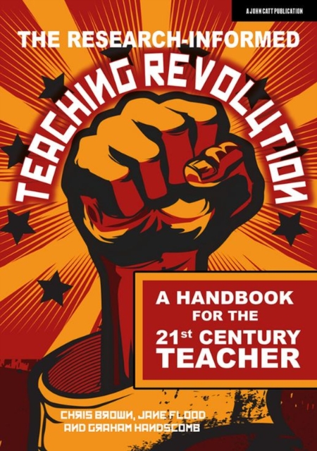 The Research-informed Teaching Revolution: A handbook for the 21st century teacher, Paperback / softback Book