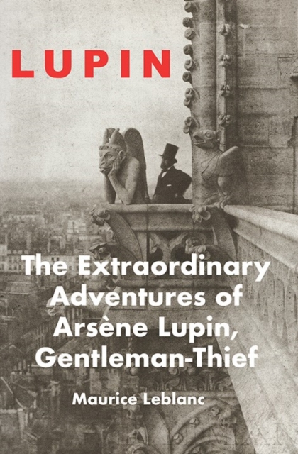 The Extraordinary Adventures of Arsene Lupin, Paperback / softback Book
