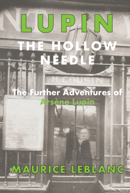 Lupin: The Hollow Needle : The Further Adventures of Arsene Lupin, Paperback / softback Book