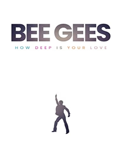 Bee Gees : How Deep Is Your Love, Hardback Book