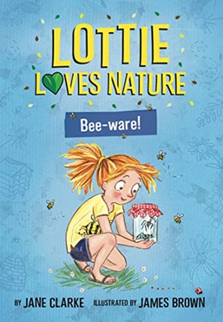 Lottie Loves Nature: Bee-Ware, Paperback / softback Book